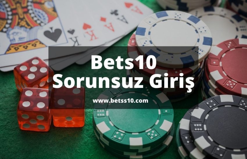 Bets10 Sorunsuz Giriş