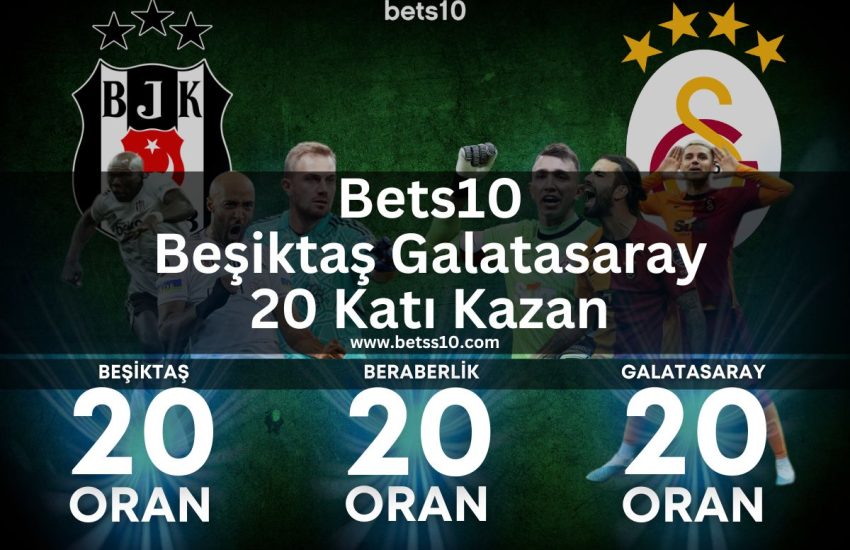 besiktas-galatasaray-betss10-bets10-giris